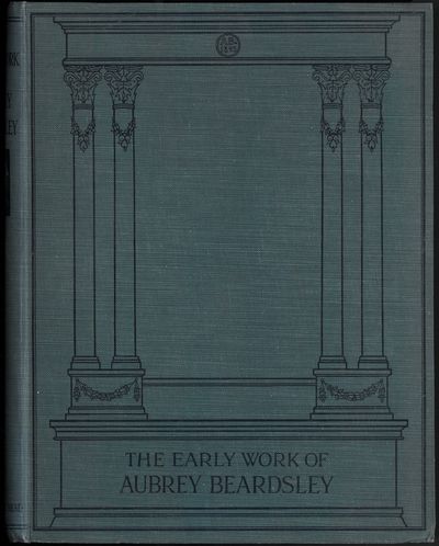The early works of Aubrey Beardsley. With a…