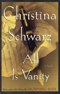 All Is Vanity by Schwarz, Christina - 2002