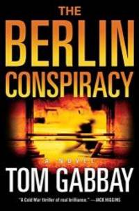The Berlin Conspiracy: A Novel