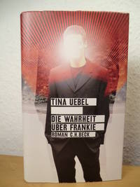 Die Wahrheit Ã¼ber Frankie by Uebel, Tina - 2009