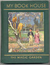 THE MAGIC GARDEN OF MY BOOK HOUSE