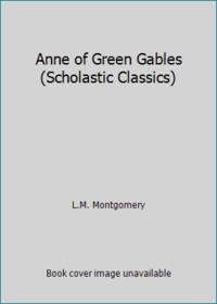 image of Anne of Green Gables (Scholastic Classics)