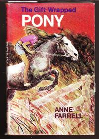 The Gift-Wrapped Pony by Farrell, Anne - 1974