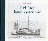 Trebåter langs kysten vår