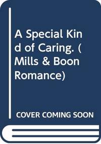 A Special Kind Of Caring