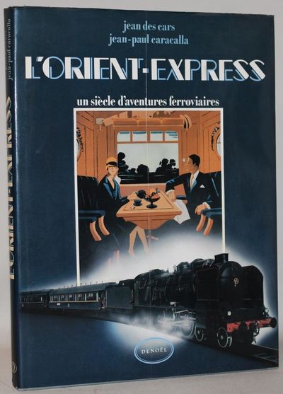 L'orient express - un siecle d'aventures…