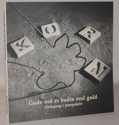 Gode ord er bedre end guld - Ordsprog i…