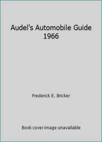 Audel's Automobile Guide 1966
