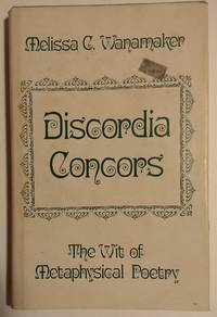 Discordia Concors: The Wit of Metaphysical Poetry (National university publications: literary criticism series)