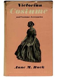 Victorian Costume and Costume Accessories (The Victorian Collector Series)