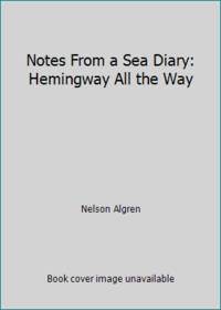 image of Notes From a Sea Diary: Hemingway All the Way
