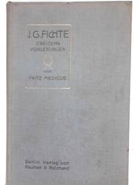 J. G. Fichte. Dreizehn Vorlesungen