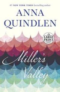 Miller&#039;s Valley: A Novel (Random House Large Print) by Anna Quindlen - 2016-05-06