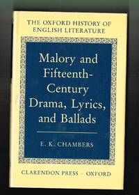 Malory and Fifteenth-Century Drama, Lyrics, and Ballads (Oxford History of English Literature)