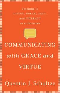 Communicating with Grace and Virtue