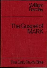 The Gospel of Mark (The Daily Study Bible S.) by Barclay, William