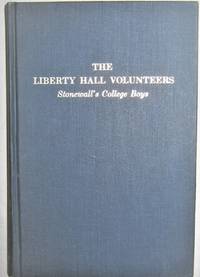 The Liberty Hall Volunteers:  Stonewall's College Boys