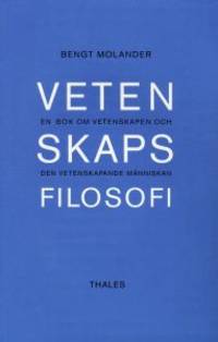 Vetenskapsfilosofi. En bok om vetenskapen och den…