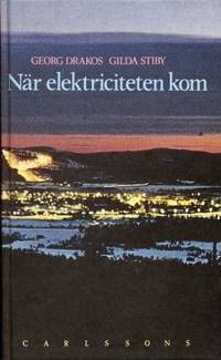 När elektriciteten kom.  Om landsbygdens…