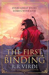 Gollancz The First Binding A Silk Road epic fantasy full of magic and mystery (Tales of Tremaine).
