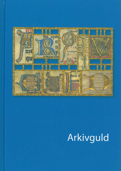 Arkivguld. Riksarkivets årsbok 2017.