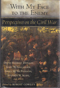 image of With My Face to the Enemy: Perspectives on the Civil War