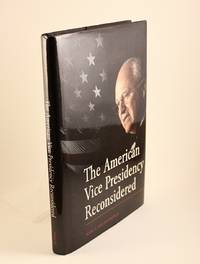The American Vice Presidency Reconsidered