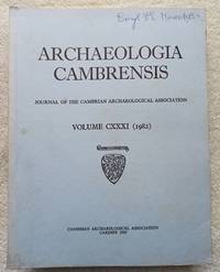 Archaeologia Cambrensis - the Journal of the cambrian Archaeological Association, Vol. 131, 1982