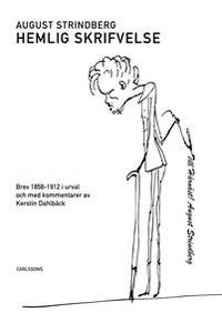 Hemlig skrifvelse. Brev 1858-1912 i urval och med…