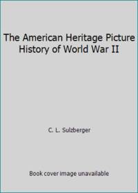 cover of The American Heritage Picture History of World War II