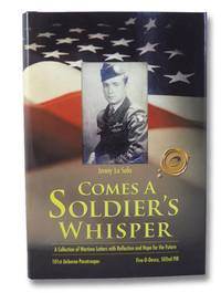 Comes a Soldier&#039;s Whisper: A Collection of Wartime Letters with Reflection and Hope for the Future - 101st Airborne Paratrooper, Five-0-Deuce, 502nd PIR by La Sala, Jenny - 2013