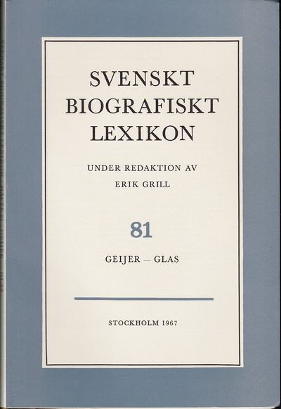 Svenskt Biografiskt Lexikon. Häfte 81 [=Band 17]…