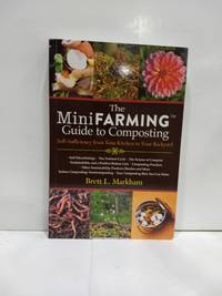 The Mini Farming Guide To Composting: Self-Sufficiency From Your Kitchen To Your Backyard