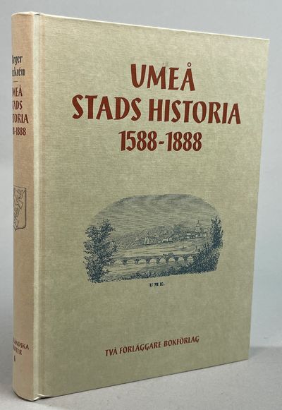 Umeå stads historia 1588-1888. Facsimileutgåva…