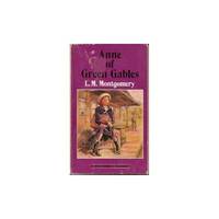 Anne Of Green Gables : Fabbri Facsimile Edition : (Classic Adventures) by Lucy Maud Montgomery