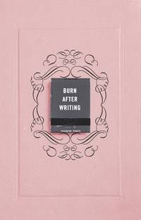 Burn After Writing: THE INTERNATIONAL BESTSELLER