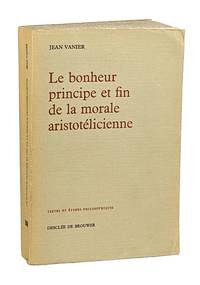 Le Bonheur: Principe et fin de la morale aristotelicienne