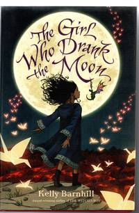 The Girl Who Drank the Moon by Barnhill, Kelly - 2016