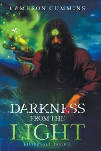 Killing god, Book 1: Darkness from the Light