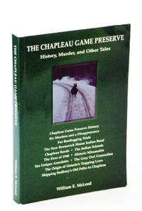 image of The Chapleau Game Preserve: History, Murder and Other Tales