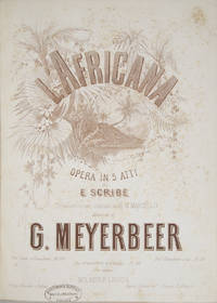[L'Africaine]. L'Africana Opera in 5 atti di E. Scribe Traduzione italiana di M. Marcello ... Per Canto e Pianoforte Fr. 50 Per Pianoforte a 4 mani _ Fr. 40 Per Pianoforte solo _ Fr. 30. [Piano-vocal score]