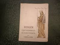 Bergen. Fortidsminder og kunstverker