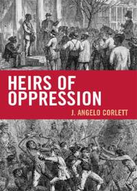 Heirs of Oppression : Racism and Reparations