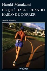 DE QU? HABLO CUANDO HABLO DE CORRER by Haruki Murakami - 2010