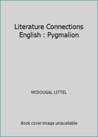 Literature Connections English : Pygmalion