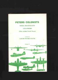 Peters Colonists, Vol. II Their Descendants and Others (Who Settled North  Texas)