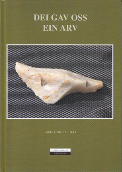 Dei gav oss ein arv. Årbok nr. 13 - 2013.