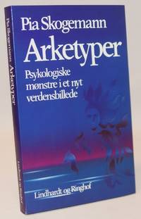 Arketyper - psykologiske mønstre i et nyt verdensbillede.
