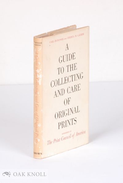 GUIDE TO THE COLLECTING AND CARE OF ORIGINAL PRINTS