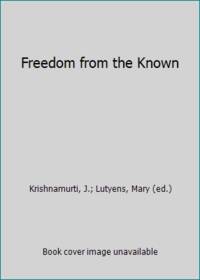 Freedom from the Known